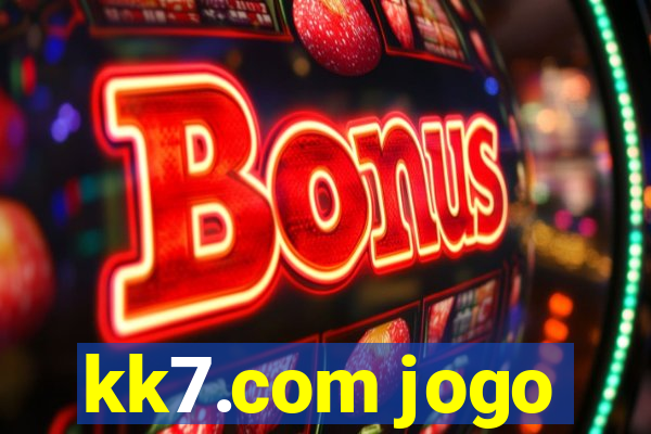 kk7.com jogo